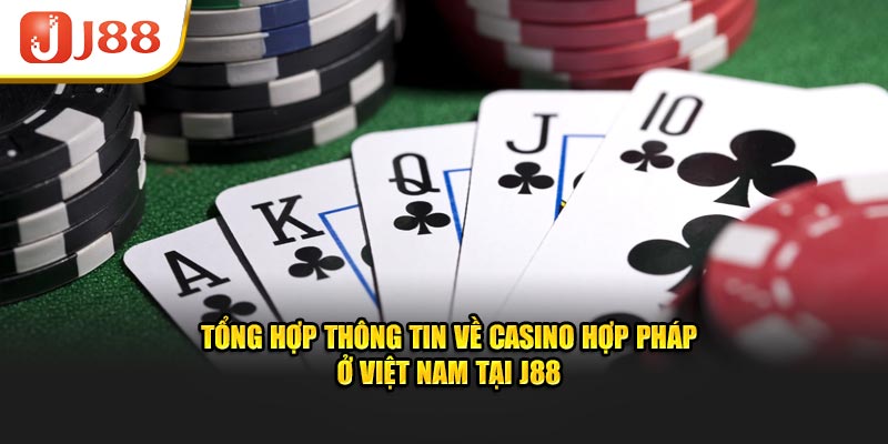 Tổng hợp danh sách sòng casino hợp pháp ở Việt Nam